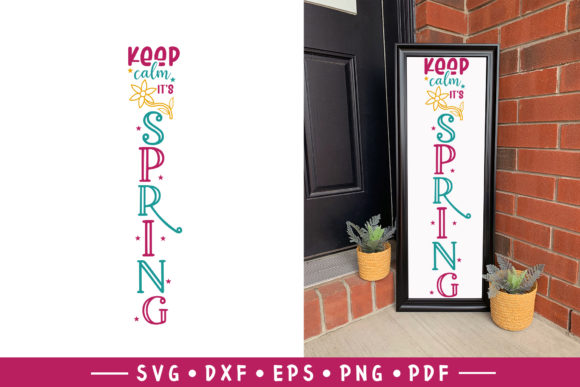 Spring Porch SVG, Keep Calm It’s Spring
